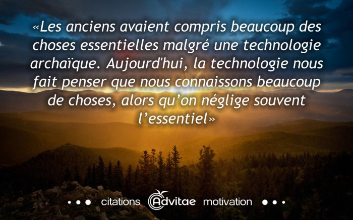 Les anciens avaient compris beaucoup de choses malgr� une technologie archa�que