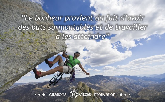 Le bonheur provient du fait d�avoir des buts surmontables et de travailler � les atteindre