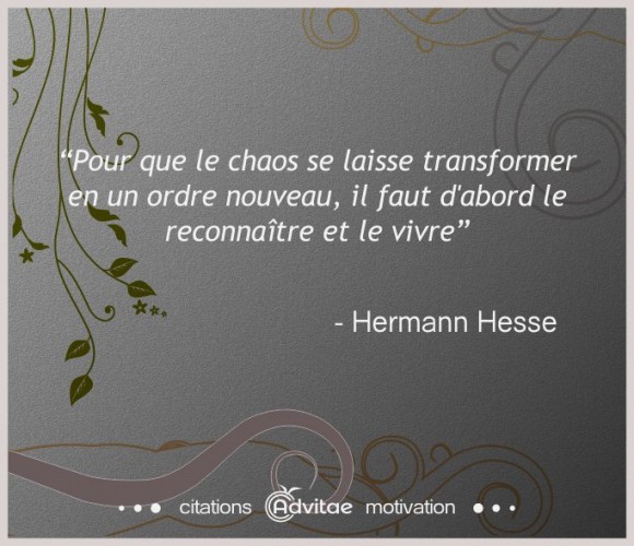 Pour changer le chaos, il faut d'abord le reconna�tre