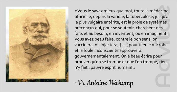 B�champ: toute la m�decine officielle est la proie de syst�me pr�con�us qui vaccinera et injectera contre le bon sens. 