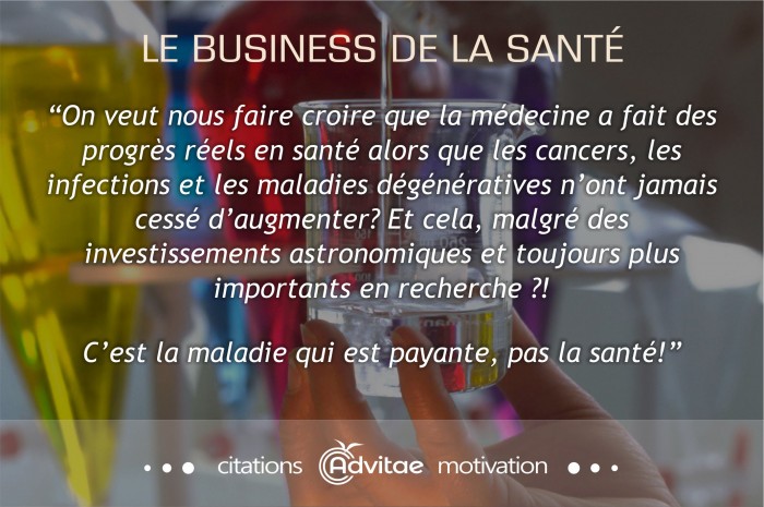La sant� est une business et rendre malade est beaucoup plus payant