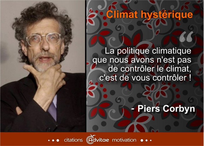 La politique climatique que nous avons n'est pas de contr�ler le climat,  c'est de vous contr�ler ! 