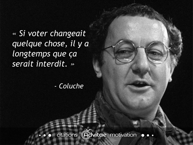 Si voter changeait quelque chose, il y a longtemps que �a serait interdit