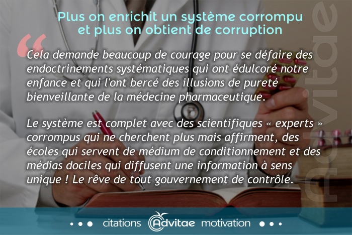 Difficile de se d�faire des endoctrinements syst�matiques qui ont �dulcor� notre enfance sur la bienveillance m�dicale illusoire