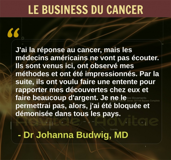 Dr Budwig: J'ai la r�ponse au cancer, mais les m�decins am�ricains et le syst�me de maladie m'ont bloqu�e pour d'autres int�r�ts que la sant�