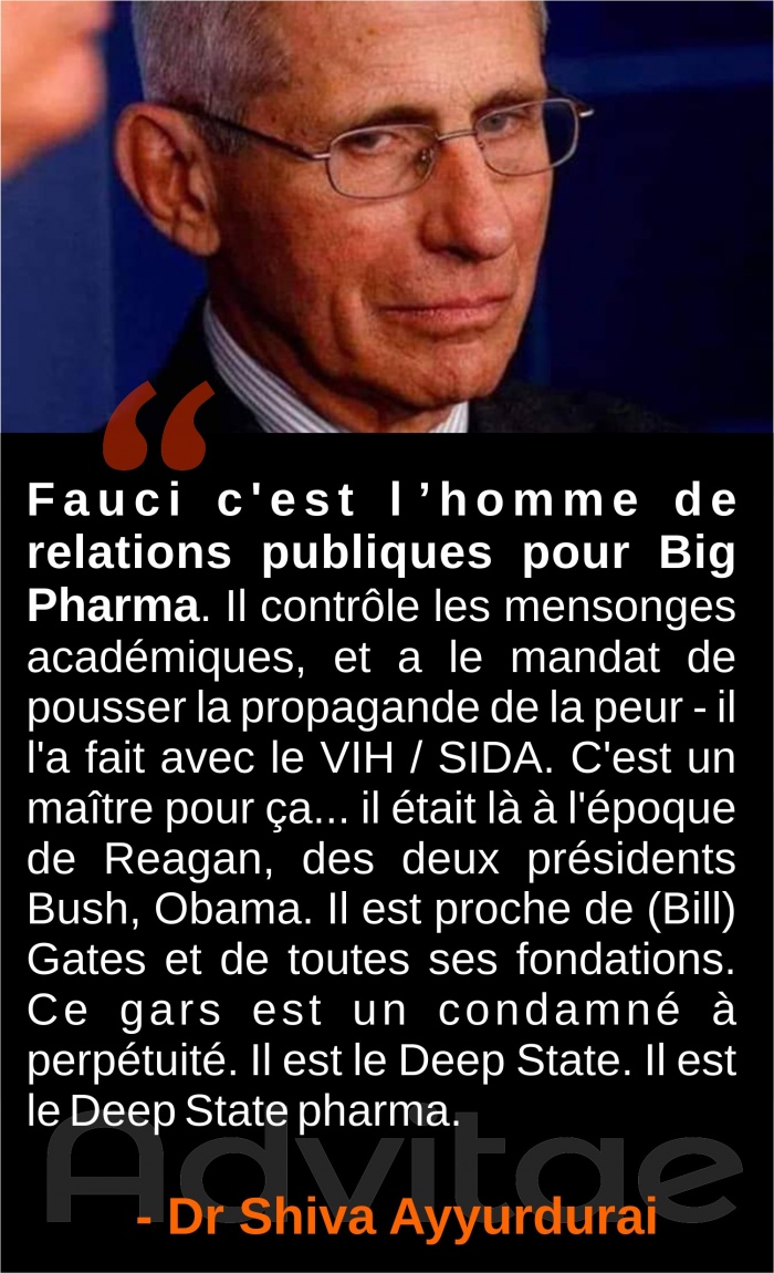 Fauci c'est un homme de relations publiques pour Big Pharma. Il contr�le les mensonges acad�miques et la propagande de peur