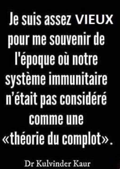Je suis assez vieux pour me souvenir de l'�poque o� notre syst�me immunitaire n'�tait pas consid�r� comme un th�orie du complot