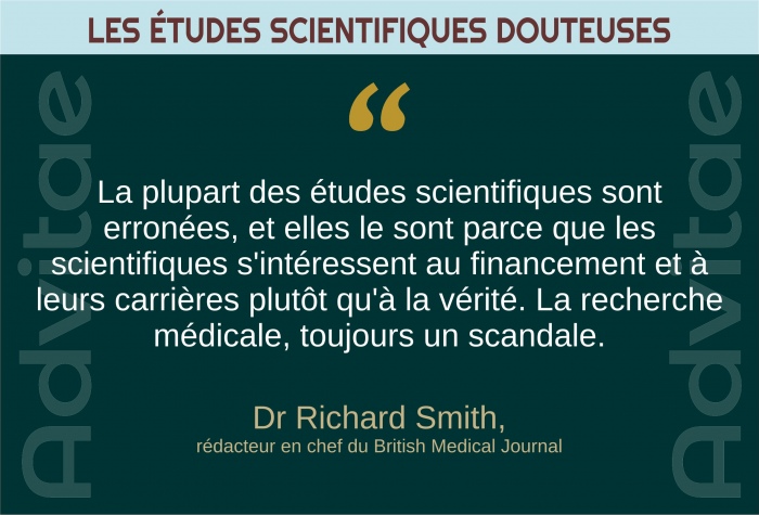 La plupart des �tudes scientifiques sont erron�es parce que les scientifiques s'int�ressent � leurs carri�res plut�t qu'� la v�rit�