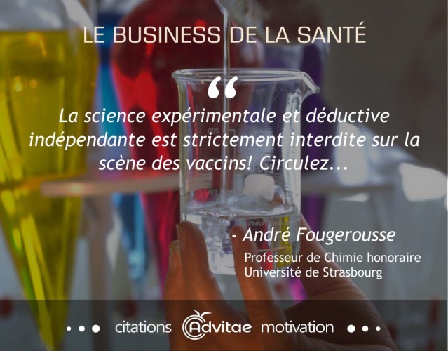 La science exp�rimentale et d�ductive ind�pendante est d�tourn�e de la sc�ne des vaccins
