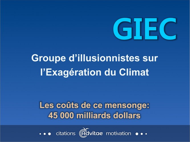 GIEC pour Groupe d'Incomp�tents sur l'exag�ration du Climat