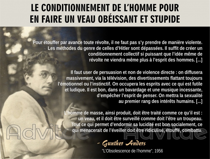 Pour �touffer par avance toute r�volte, il ne faut pas sy prendre de mani�re violente.  Le conditionnement collectif suffit