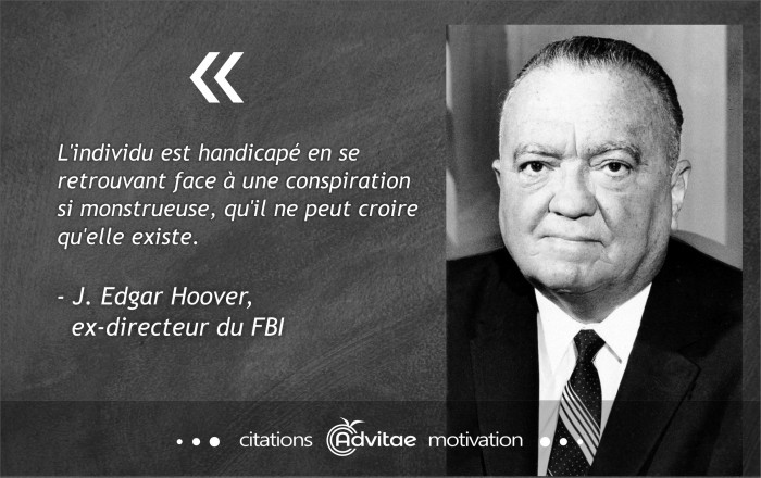 L'individu est handicap� face � une conspiration monstrueuse et ne peut croire qu'elle existe