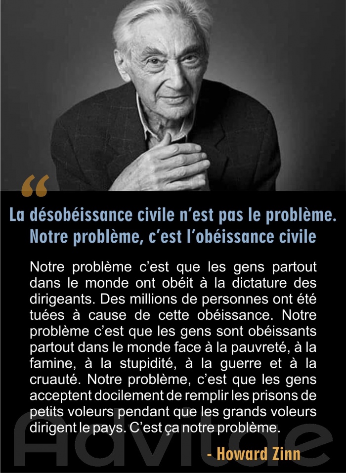 Zinn: Notre probl�me, c�est que le gens partout dans le monde ont ob�it � la dictature des dirigeants. Ce n'est pas la d�sob�issance civile.