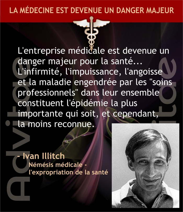 La m�decine est devenue un danger majeur et le plus grand risque pour la sant� que toutes les maladies r�unies