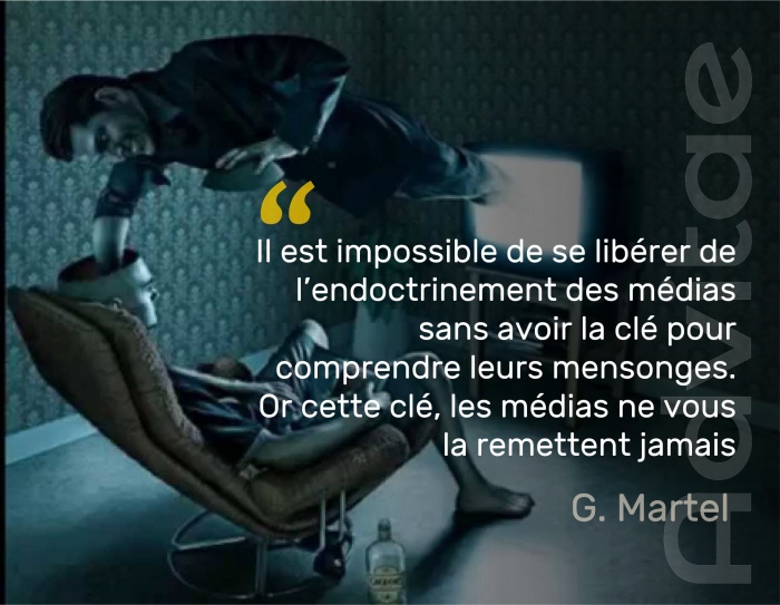 Il est impossible de se lib�rer de l�endoctrinement des m�dias sans avoir la cl� pour comprendre leurs mensonges. Or cette cl�, les m�dias ne vous la remettent jamais