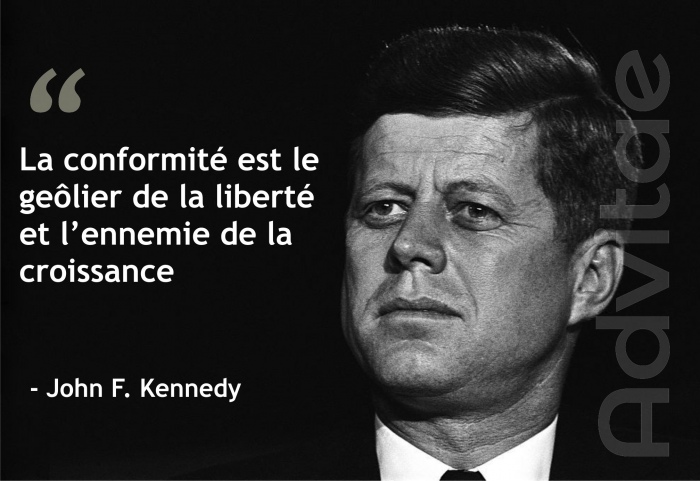 La conformit� est le ge�lier de la libert� et l'ennemi de la croissance