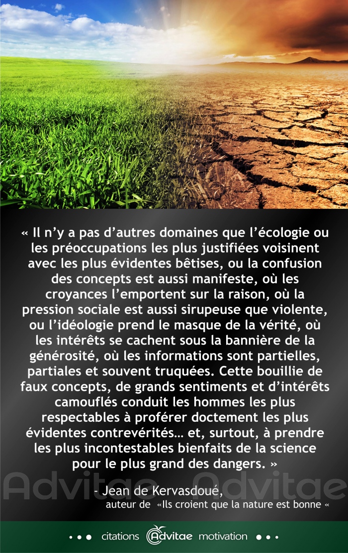 L��cologie rassemble les pr�occupations les plus justifi�es et les plus �videntes b�tises 