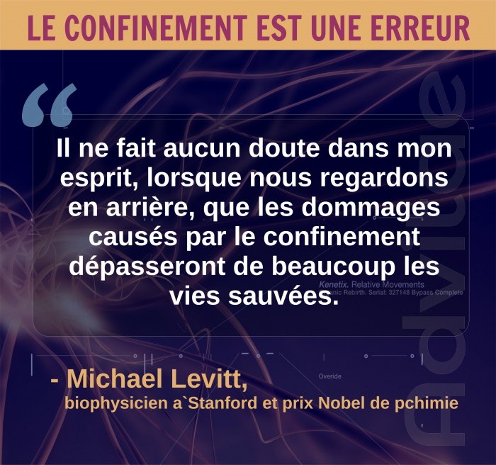 Il ne fait aucun doute dans mon esprit que les dommages caus�s par le confinement d�passeront de beaucoup les vies sauv�es