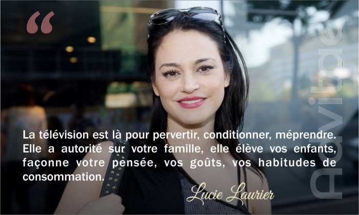 La t�l�vision est l� pour pervertir, conditionner, m�prendre. Elle a autorit� sur votre famille, elle �l�ve vos enfants