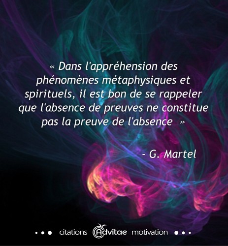 En m�taphysique, l'absence de preuves ne constitue pas la preuve de l'absence