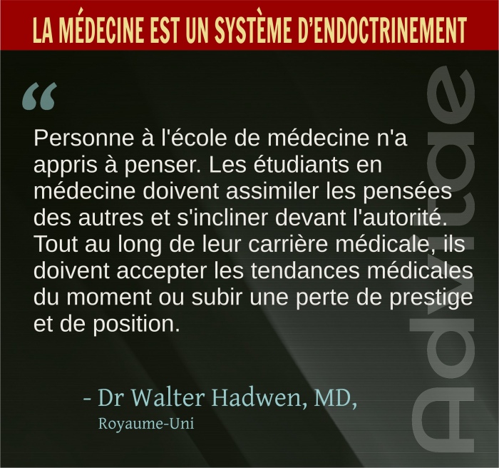 Les �tudiants en m�decine doivent assimiler les pens�es des autres et s'incliner devant l'autorit� m�me si cela est totalement depass�