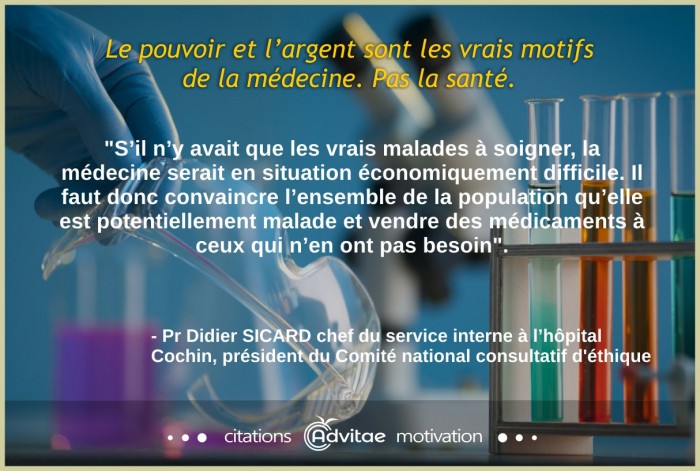 Soigner les vrais malades ne suffit pas, il faut traiter ceux qui ne sont pas malades