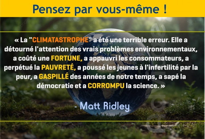 RIDLEY: La 'climatastrophe' a �t� une terrible erreur qui a d�truit la science, pervertie la jeunesse et appauvri les consommateurs