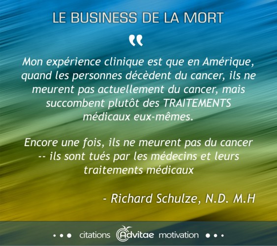 Les patients ne meurent pas actuellement du cancer, mais succombent plut�t des traitements m�dicaux
