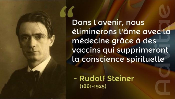 Rudolf Steiner: Dans l'avenir, nous �liminerons l'�me avec la m�decine gr�ce � des vaccins qui supprimeront la conscience spirituelle