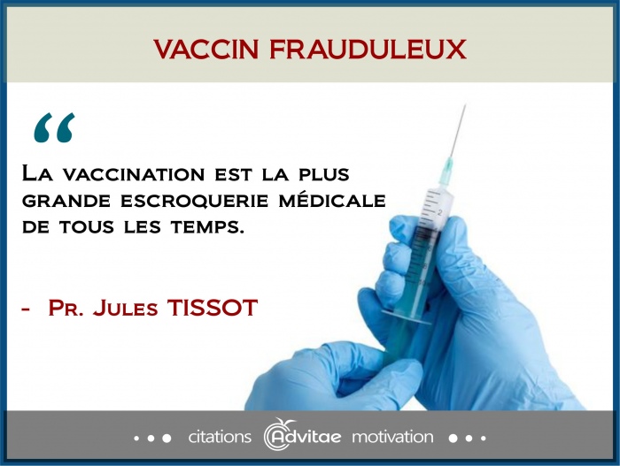 La vaccination est la plus grande escroquerie m�dicale de tous les temps.
