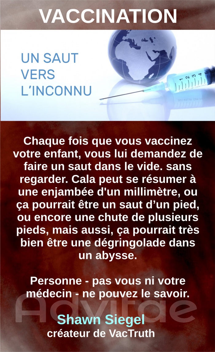 Chaque fois que vous vaccinez votre enfant, vous lui demandez de faire un saut dans le vide, sans regarder.