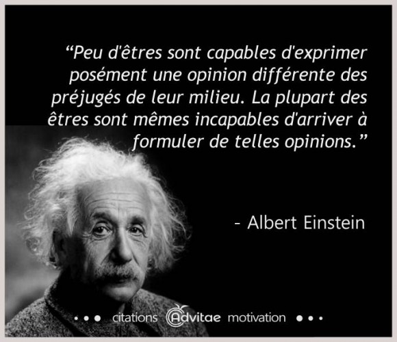 Peu d'�tre sont capables d'exprimer pos�ment une opinion diff�rente des pr�jug�s de leur milieu