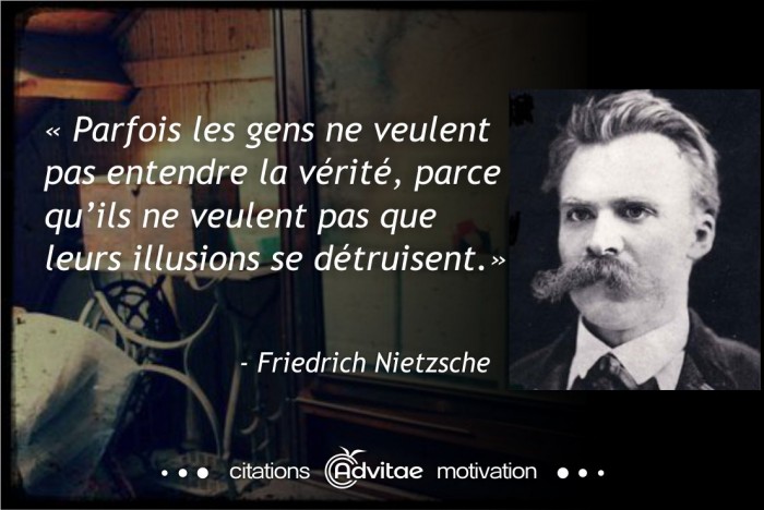 Parfois les gens ne veulent pas entendre la v�rit�, pour ne pas perdre leurs illusions