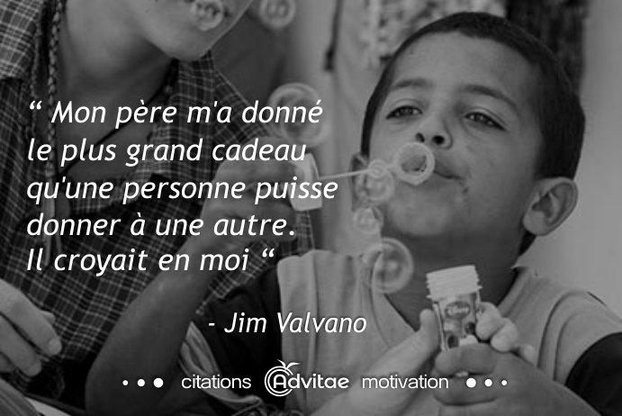 Mon p�re m'a donn� le plus grand cadeau. Il croyait en moi