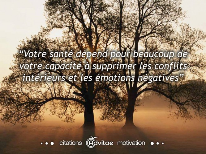 Votre sant� d�pend pour beaucoup de votre capacit� � supprimer les conflits int�rieurs et les �motions n�gatives